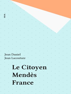 cover image of Le Citoyen Mendès France